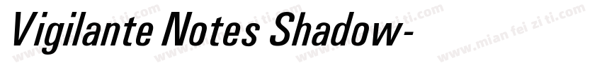 Vigilante Notes Shadow字体转换